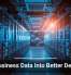 Turn Business Data Into Better Decisions